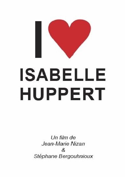 Я влюблен в Изабель Юппер (2017) постер