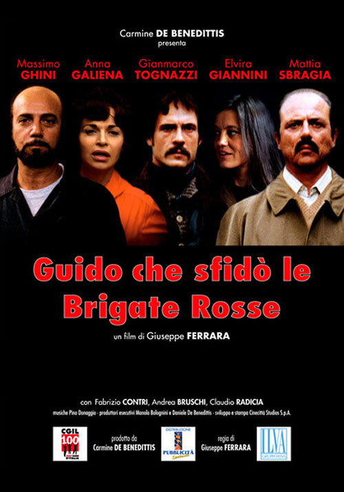 Гвидо, который бросил вызов Красным бригадам (2007) постер