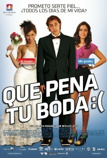 Que Pena Tu Boda (2011) постер