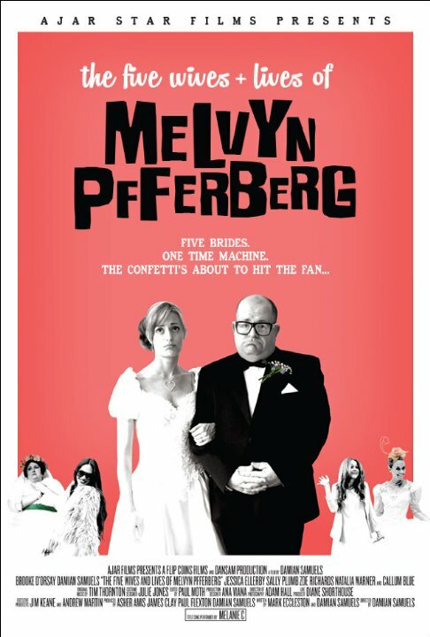 The Five Wives & Lives of Melvyn Pfferberg (2016) постер