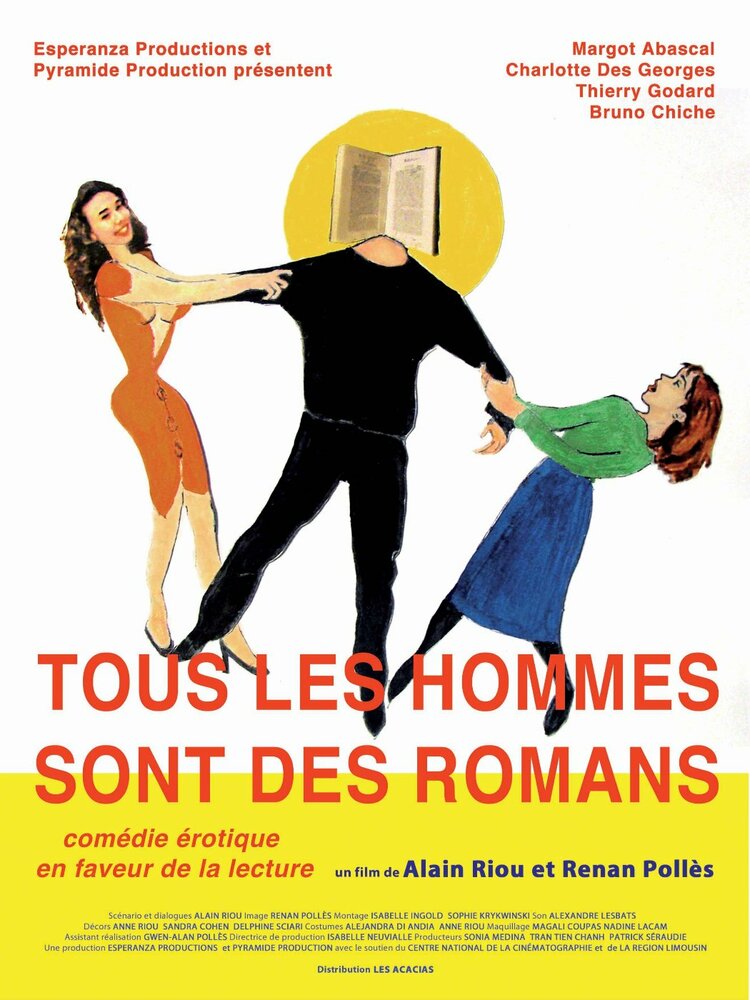 Tous les hommes sont des romans (2007) постер