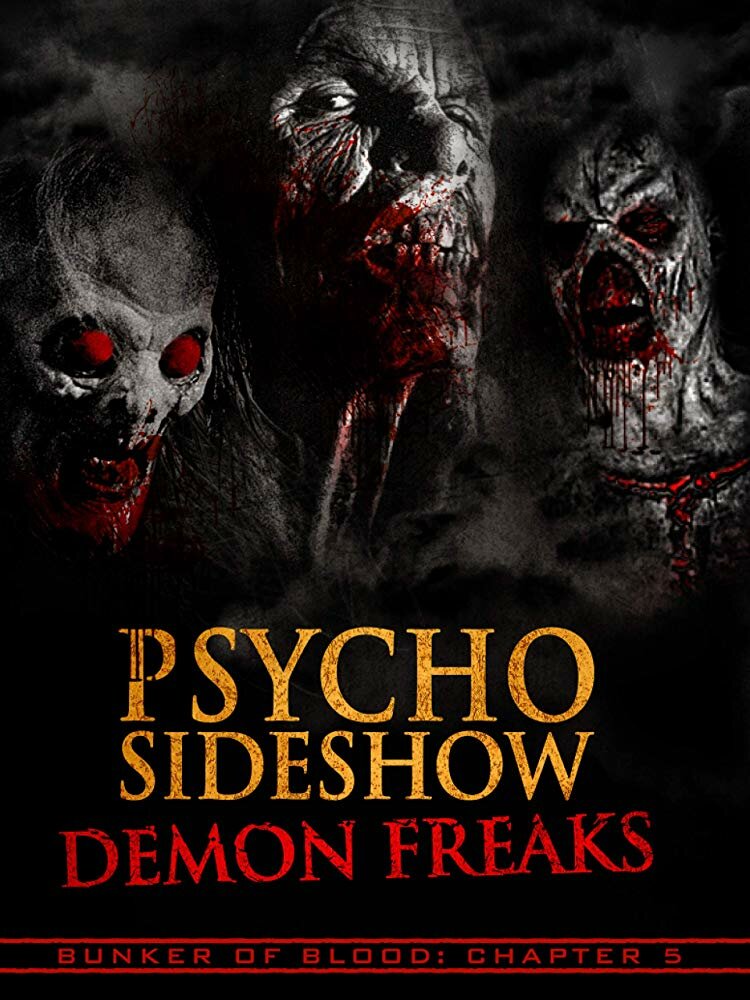Bunker of Blood: Chapter 5: Psycho Sideshow: Demon Freaks (2018) постер