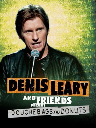 Denis Leary & Friends Presents: Douchbags & Donuts (2011) постер