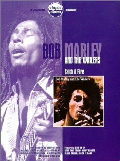 Classic Albums: Bob Marley & the Wailers - Catch a Fire (1999) постер