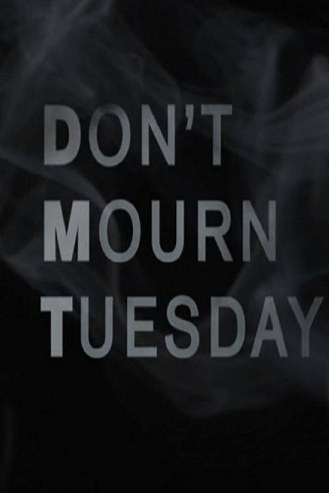 Don't Mourn Tuesday (2015) постер