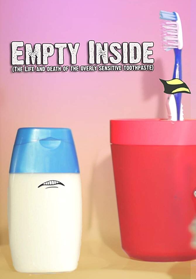 Empty Inside: The Life and Death of the Overly Sensitive Toothpaste (2015) постер