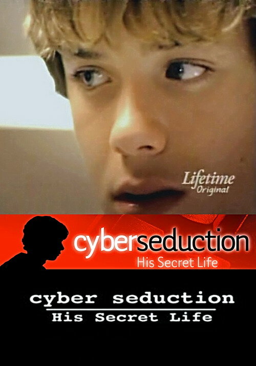 Кибер-обольщение: Его секретная жизнь (2005) постер