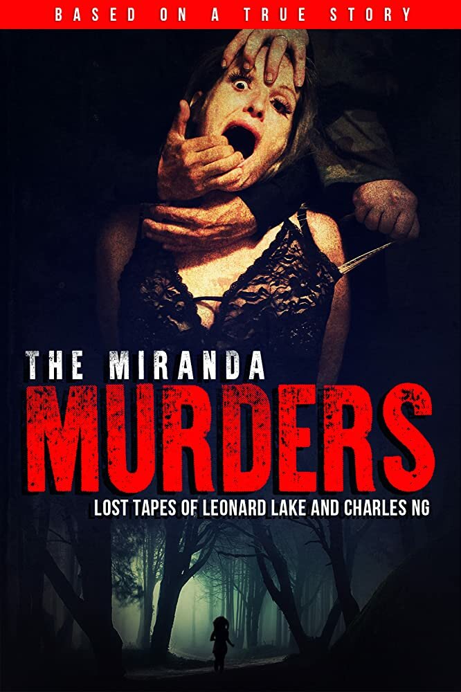The Miranda Murders: Lost Tapes of Leonard Lake and Charles Ng (2017) постер