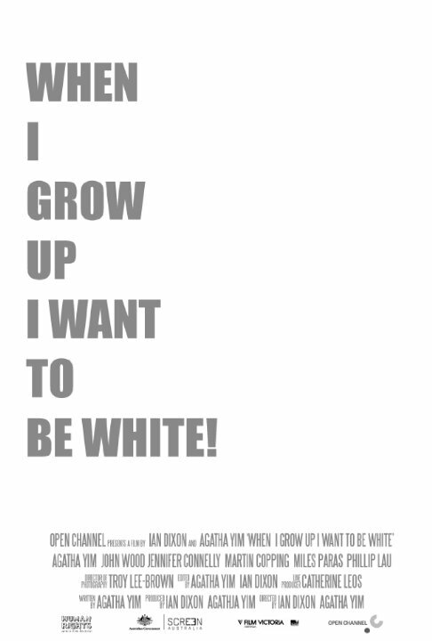 When I Grow Up I Want to Be White (2008) постер