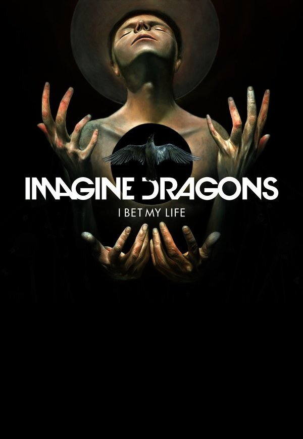 Imagine Dragons: I Bet My Life (2014) постер