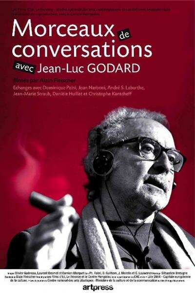 Morceaux de conversations avec Jean-Luc Godard (2007) постер