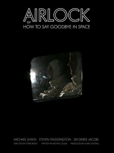 Airlock, or How to Say Goodbye in Space (2007) постер