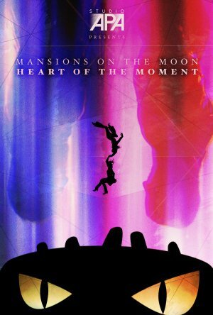 Mansions on the Moon: Heart of the Moment (2015) постер