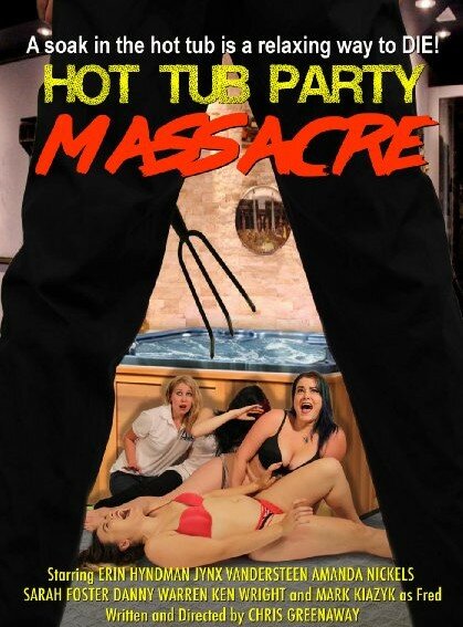 Hot Tub Party Massacre (2016) постер