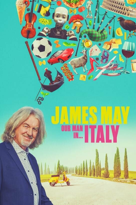 Джеймс Мэй: Наш человек в Италии (2022) постер