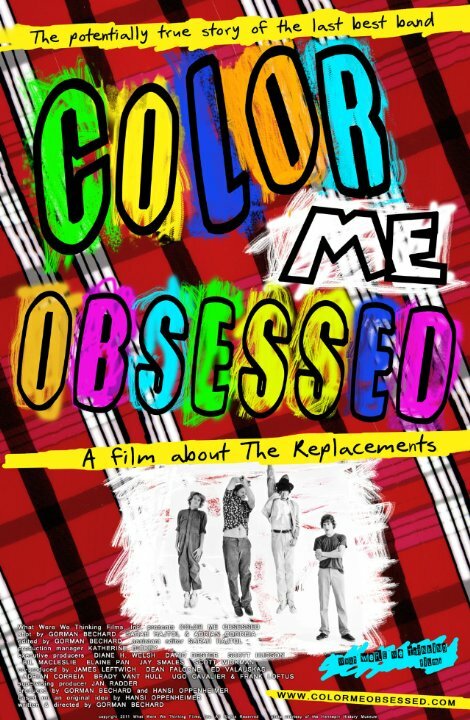Color Me Obsessed: A Film About The Replacements (2011) постер