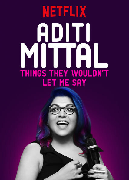 Aditi Mittal: Things They Wouldn't Let Me Say (2017) постер