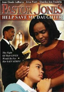 Pastor Jones 2: Lord Guide My 16 Year Old Daughter (2006) постер