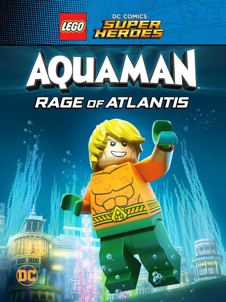 LEGO Супергерои DC: Аквамен. Ярость Атлантиды (2018) постер