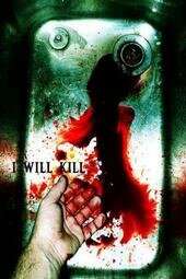 I Will Kill (2008) постер