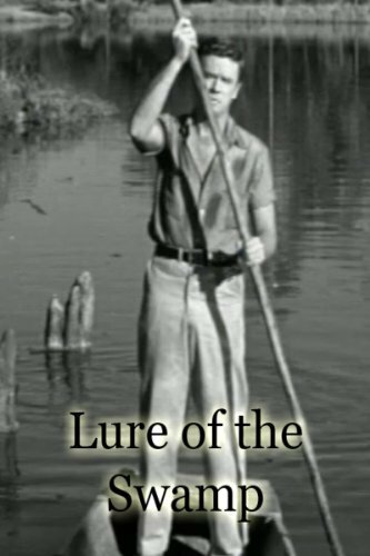 Lure of the Swamp (1957) постер