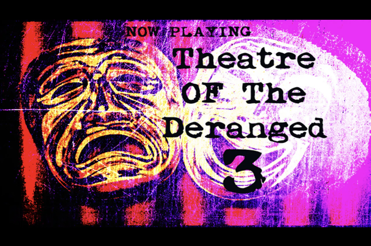 Theatre of the Deranged III постер