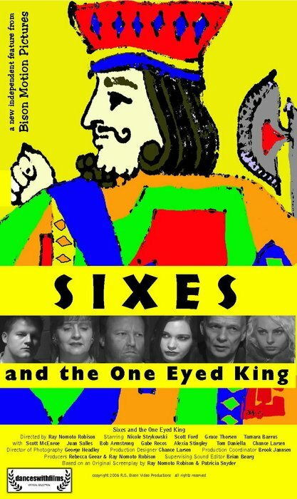 Sixes and the One Eyed King (2006) постер