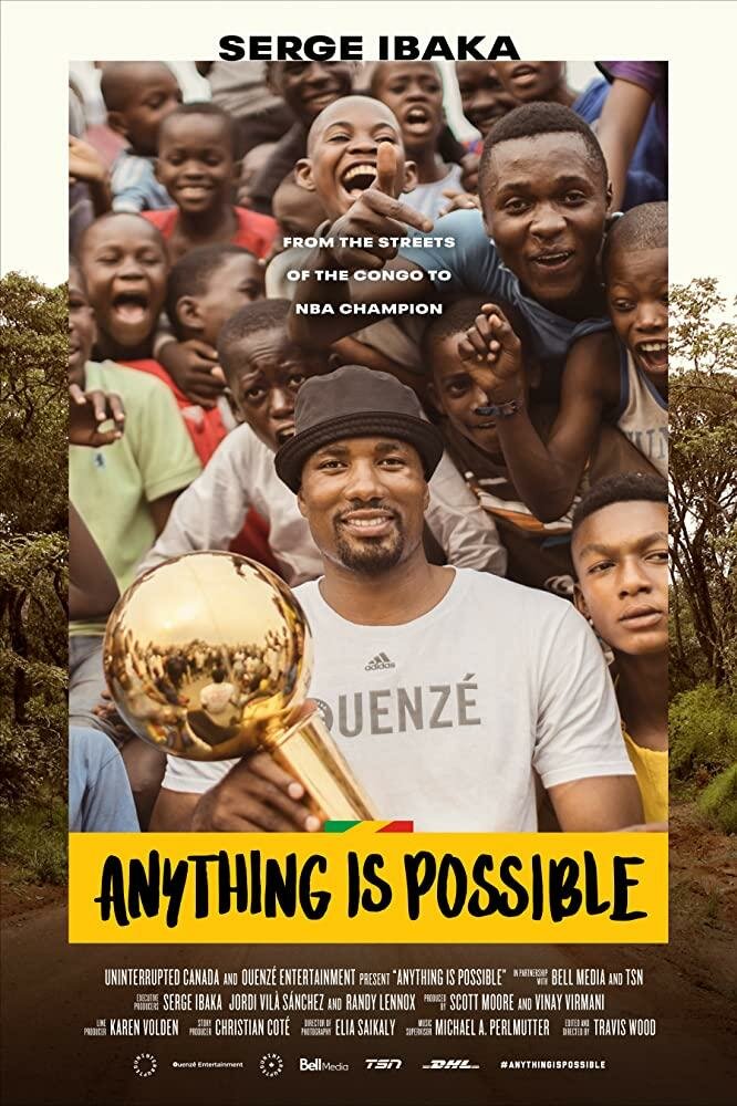 Anything is Possible: A Serge Ibaka Story (2019) постер